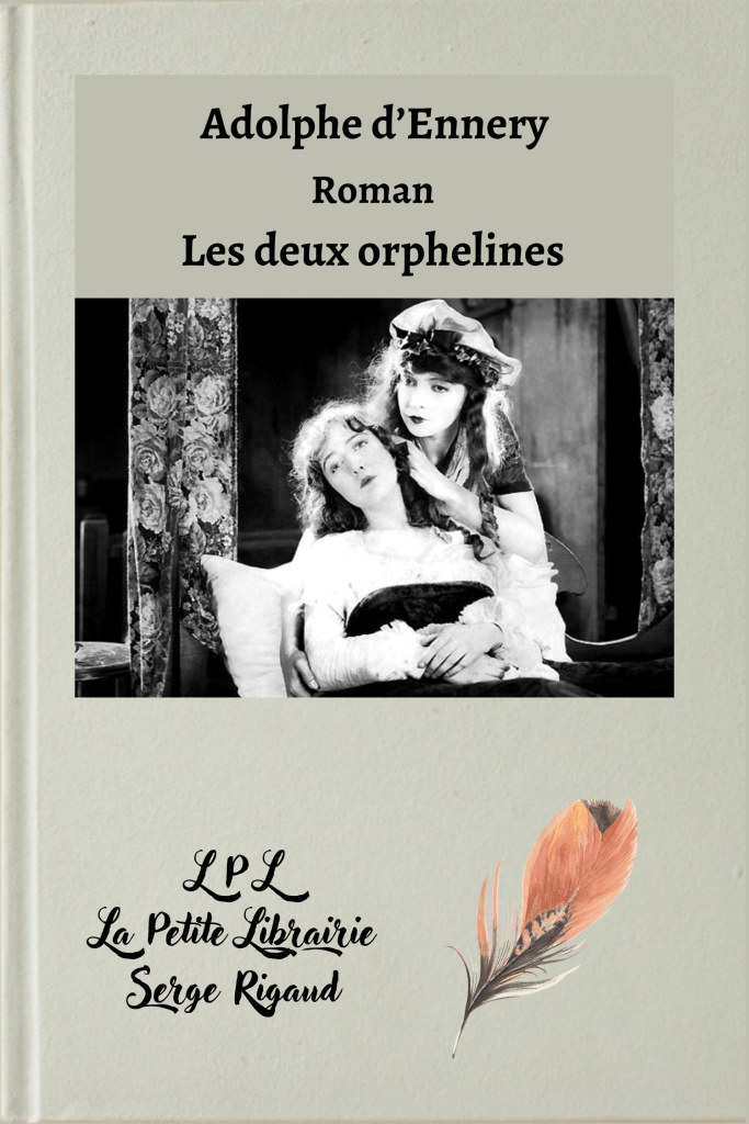 Les deux orphelines, Roman, Adolphe d’Ennery, lpllapetitelibrairie.fr