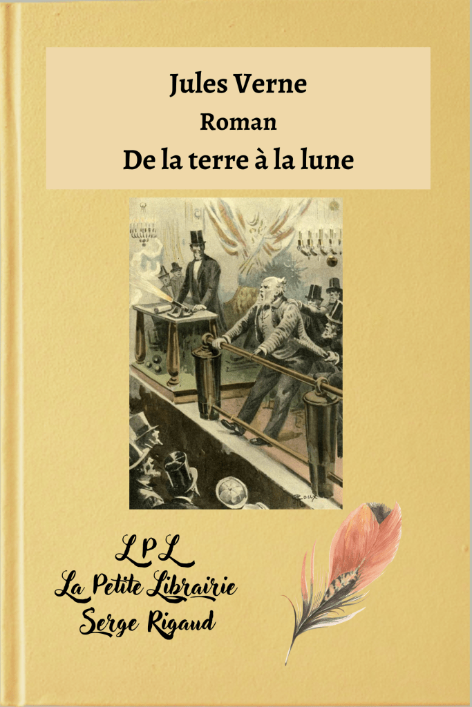 De la terre à la lune, roman, Jules Verne, lpllapetitelibrairie.fr