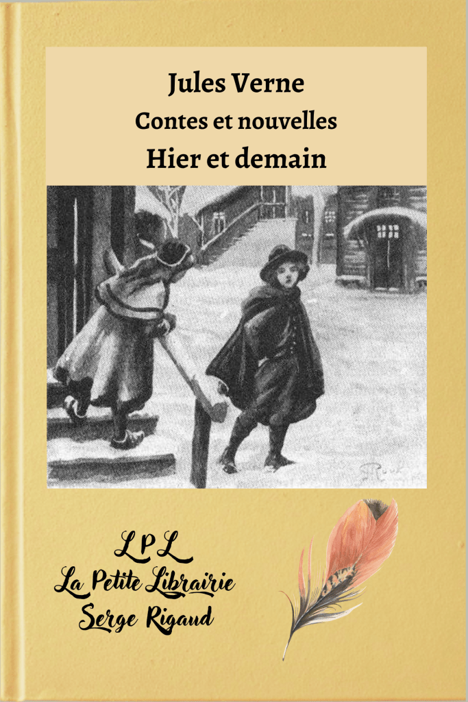 Hier et demain, contes, nouvelles, Jules Verne, lpllapetitelibrairie.fr