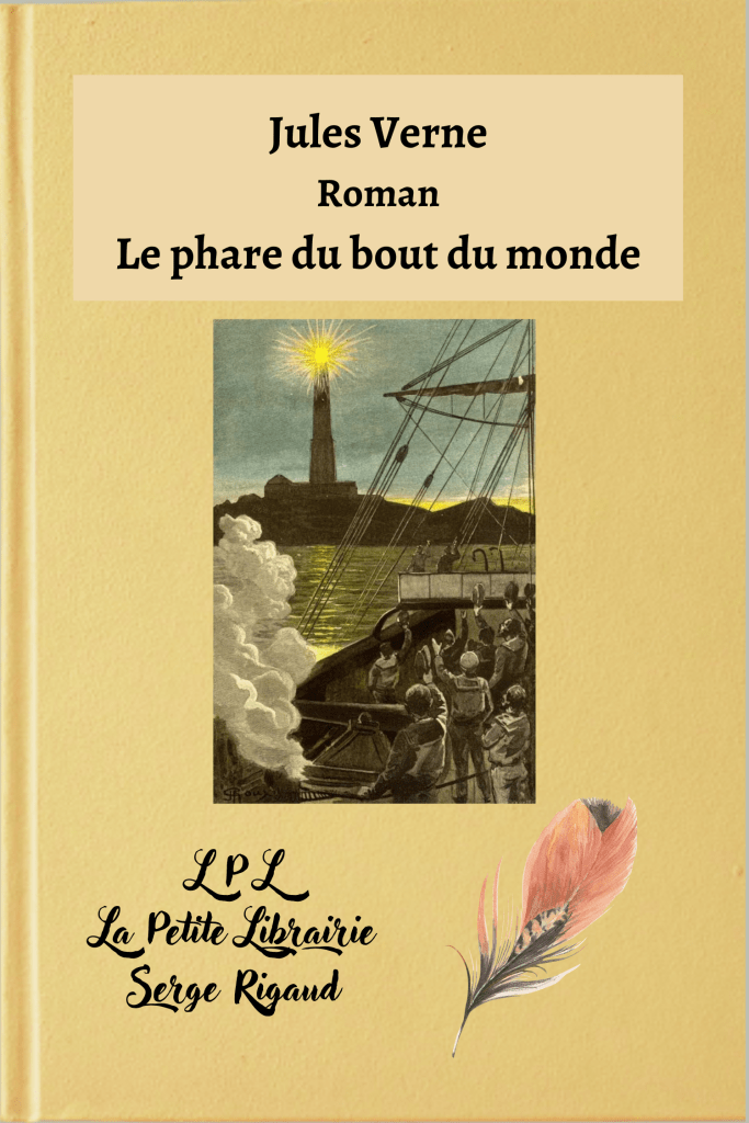 Le phare du bout du monde, roman,  Jules Verne, lpllapetitelibrairie.fr