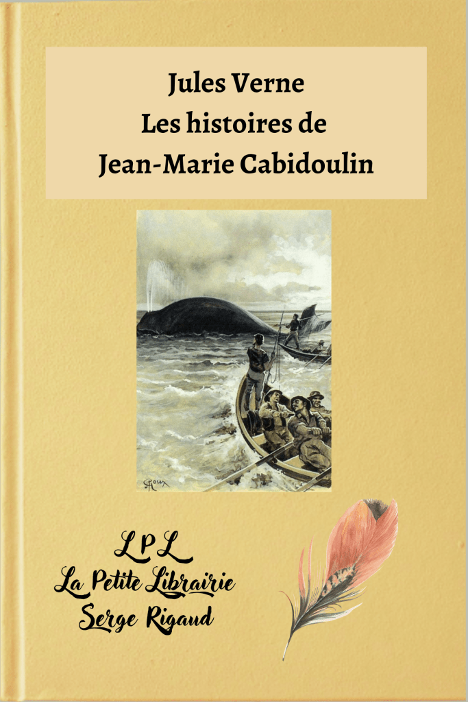 Les histoires de Jean-Marie Cabidoulin, roman, Jules Verne, lpllapetitelibrairie.fr