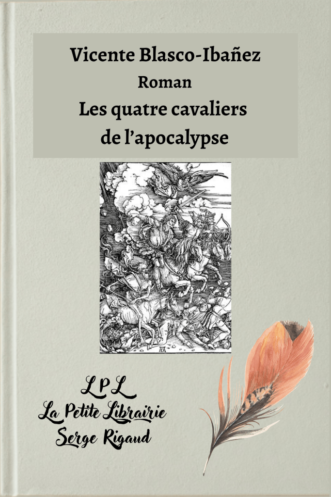 Les quatre cavaliers de l’apocalypse,  Roman, Vicente Blasco-Ibañez, lpllapetitelibrairie.fr