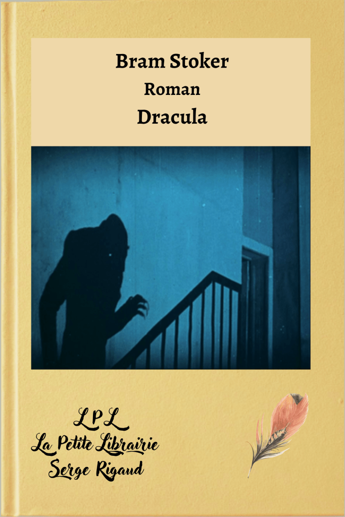 Dracula, roman, Bram Stoker, lpllapetitelibrairie.fr