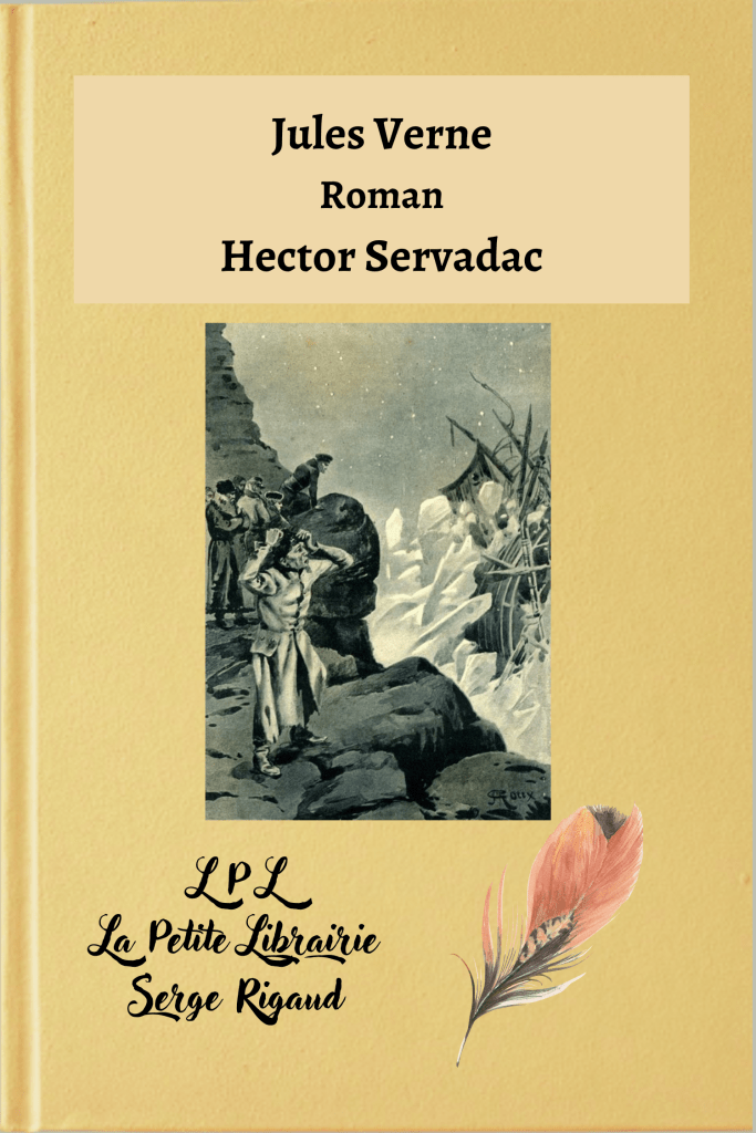 Hector Servadac, roman, Jules Verne, lpllapetitelibrairie.fr