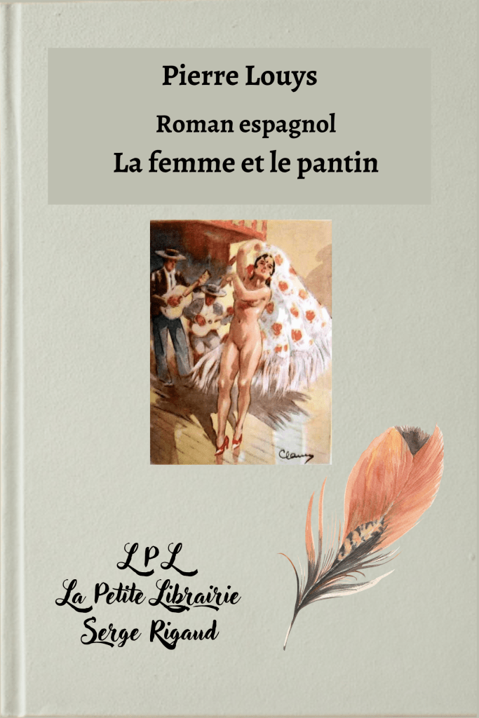 La femme et le pantin, roman espagnol, Pierre Louys, lpllapetitelibrairie.fr