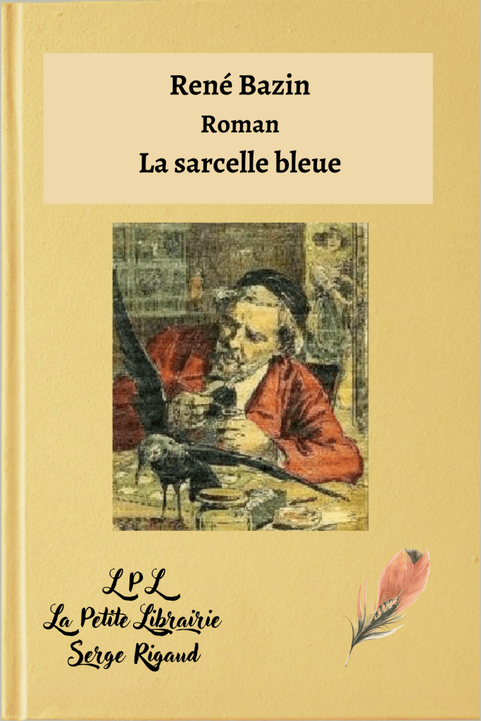 La sarcelle bleue, roman, René Bazin, lpllapetitelibrairie.fr