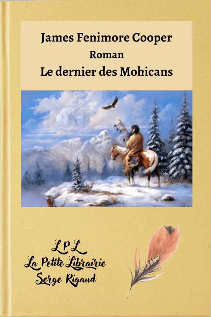 Le dernier des Mohicans, roman, James Fenimore Cooper, lpllapetitelibrairie.fr