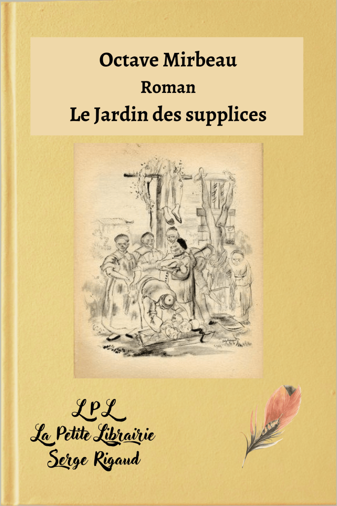 Le Jardin des supplices, roman, Octave Mirbeau, lpllapetitelibrairie.fr