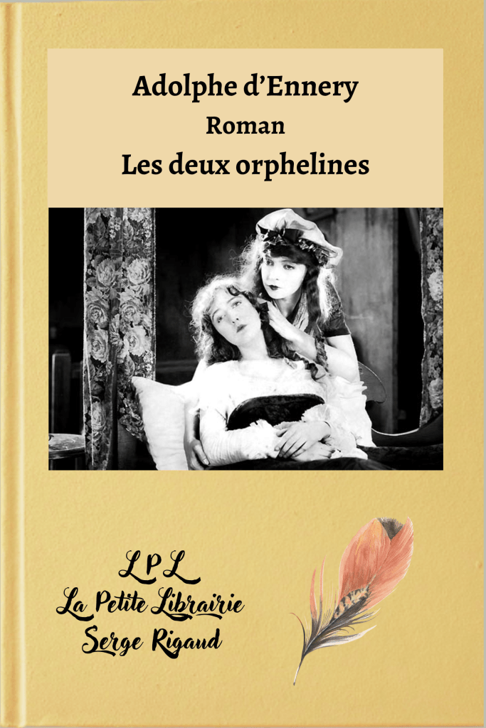 Les deux orphelines, roman, Adolphe d’Ennery, lpllapetitelibrairie.fr