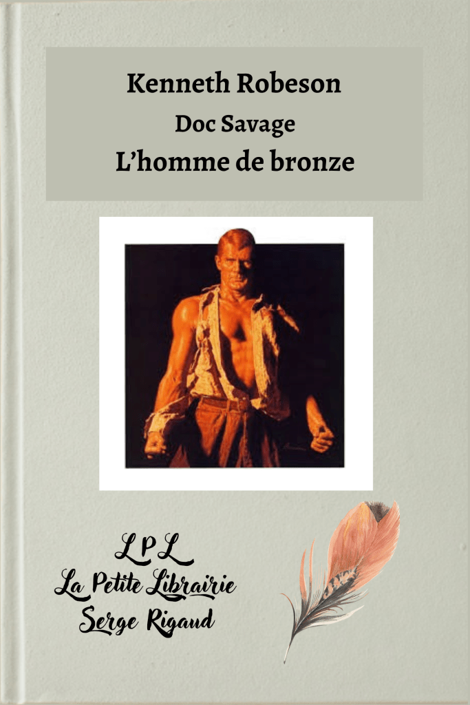 L'homme de bronze, Doc Savage, Kenneth Robeson, lpllapetitelibrairie.fr