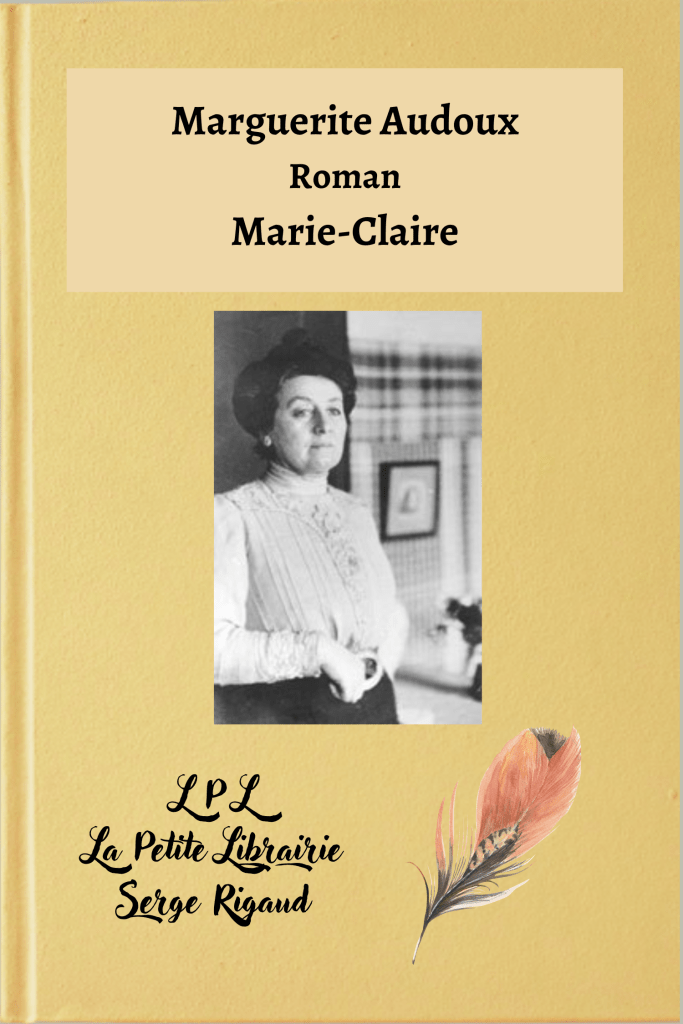 Marie-Claire, roman, Marguerite Audoux, lpllapetitelibrairie.fr