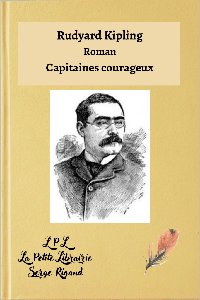 Capitaines courageux, roman, Rudyard Kipling, lpllapetitelibrairie.fr