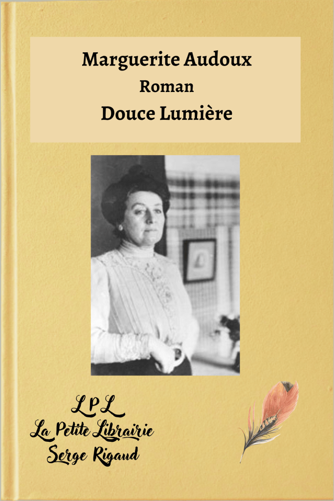 Douce Lumière, roman, Marguerite Audoux, lpllapetitelibrairie.fr