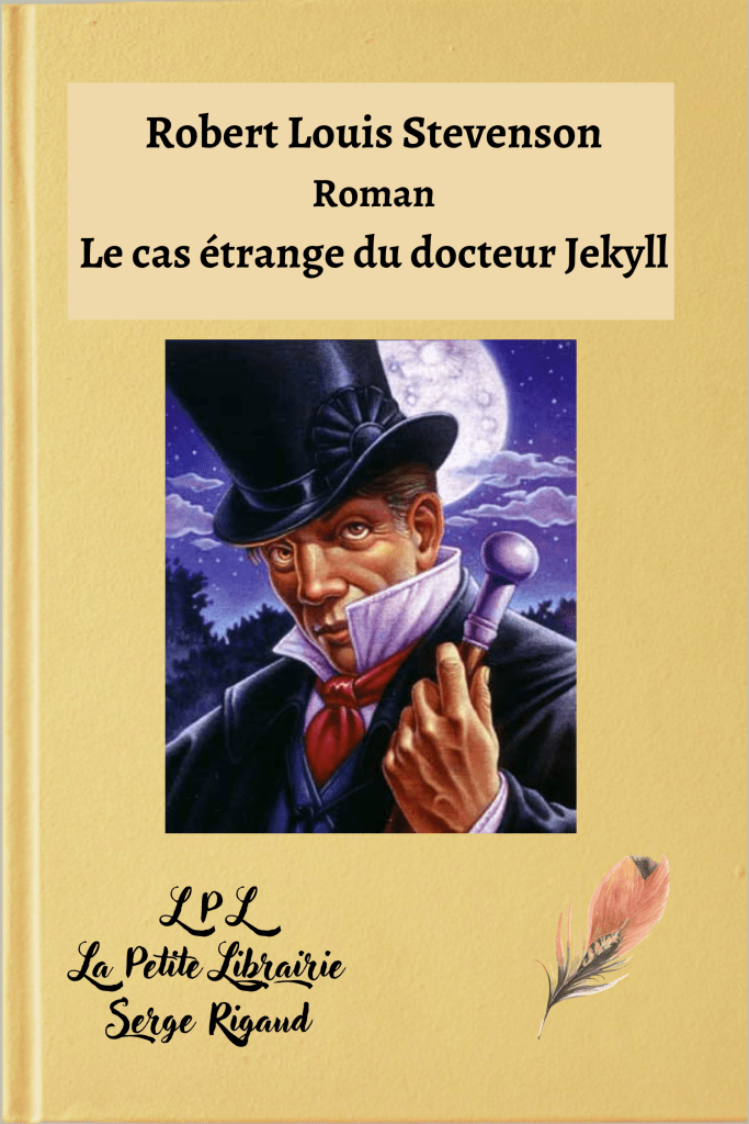 Le cas étrange du docteur Jekyll, roman, Robert Louis Stevenson, lpllapetitelibrairie.fr