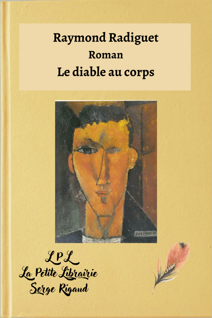 Le diable au corps, roman, Raymond Radiguet, lpllapetitelibrairie.fr