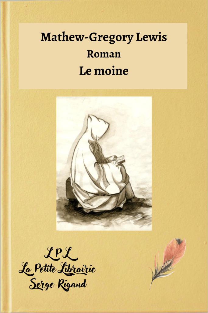 Le moine, roman, Mathew-Gregory Lewis, lpllapetitelibrairie.fr