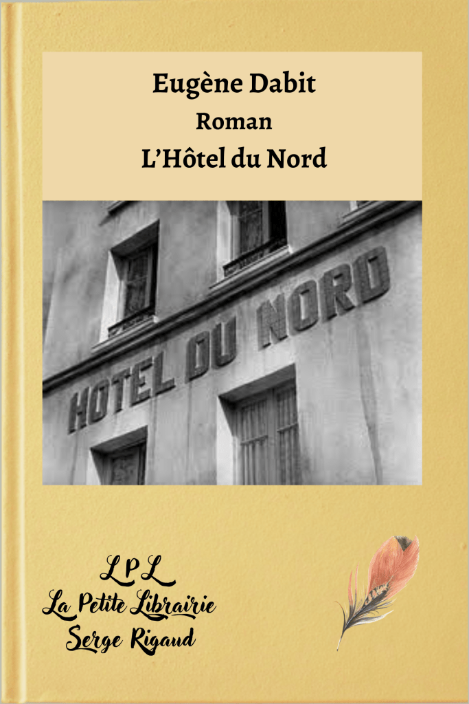 L’Hôtel du Nord, roman, Eugène Dabit, lpllapetitelibrairie.fr