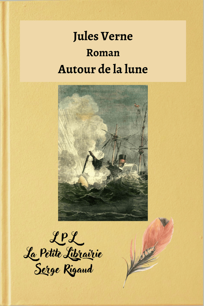 Autour de la lune, roman, Jules Verne, lpllapetitelibrairie.fr