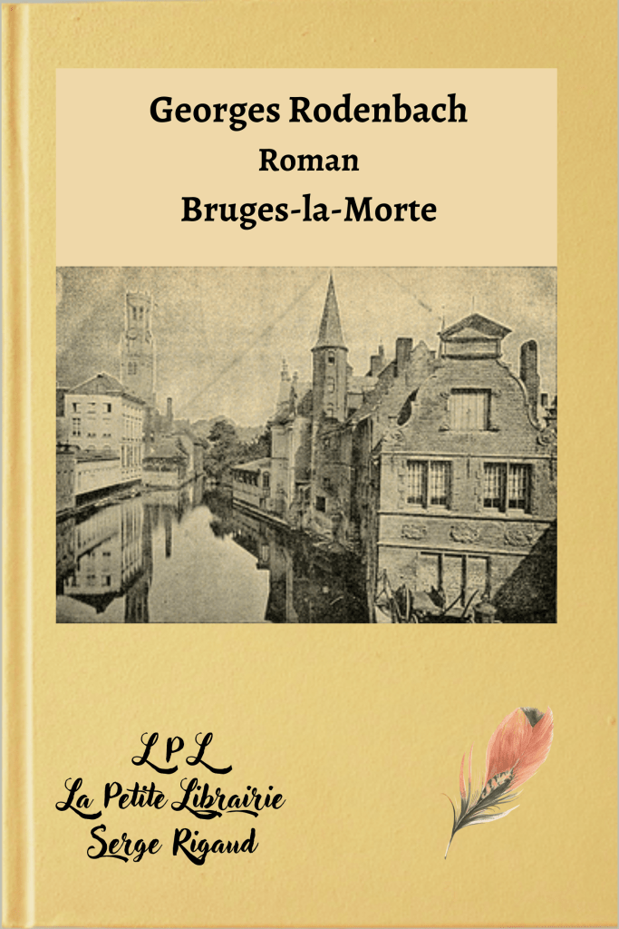 Bruges-la-Morte, roman, Georges Rodenbach, lpllapetitelibrairie.fr