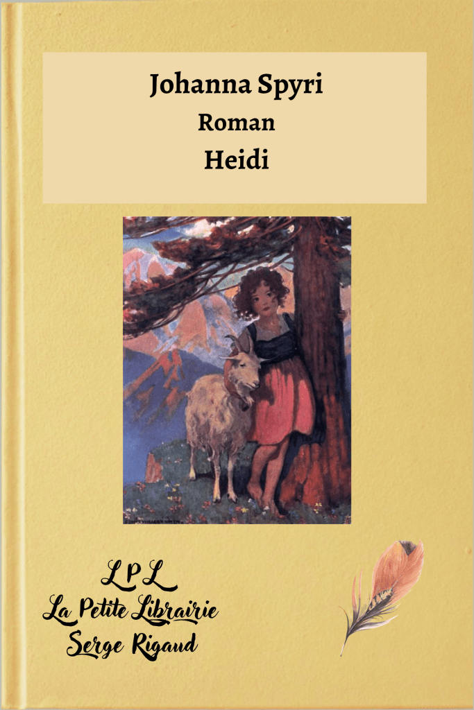 Heidi, roman Johanna Spyri, lpllapetitelibrairie.fr