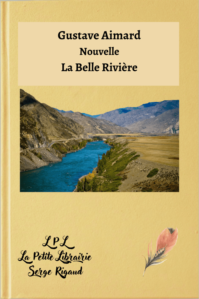 La Belle Rivière, roman, Gustave Aimard, lpllapetitelibrairie.fr