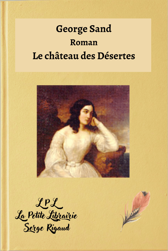 Le château des Désertes, roman, George Sand, lpllapetitelibrairie.fr