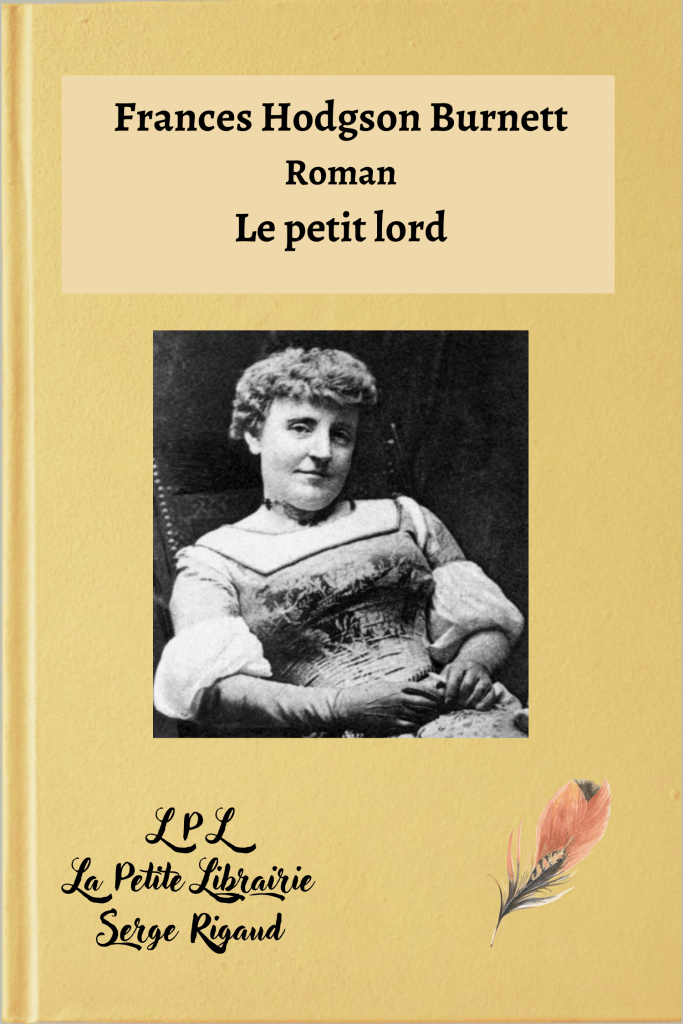 Le petit lord, roman, Frances Hodgson Burnett, lpllapetitelibrairie.fr
