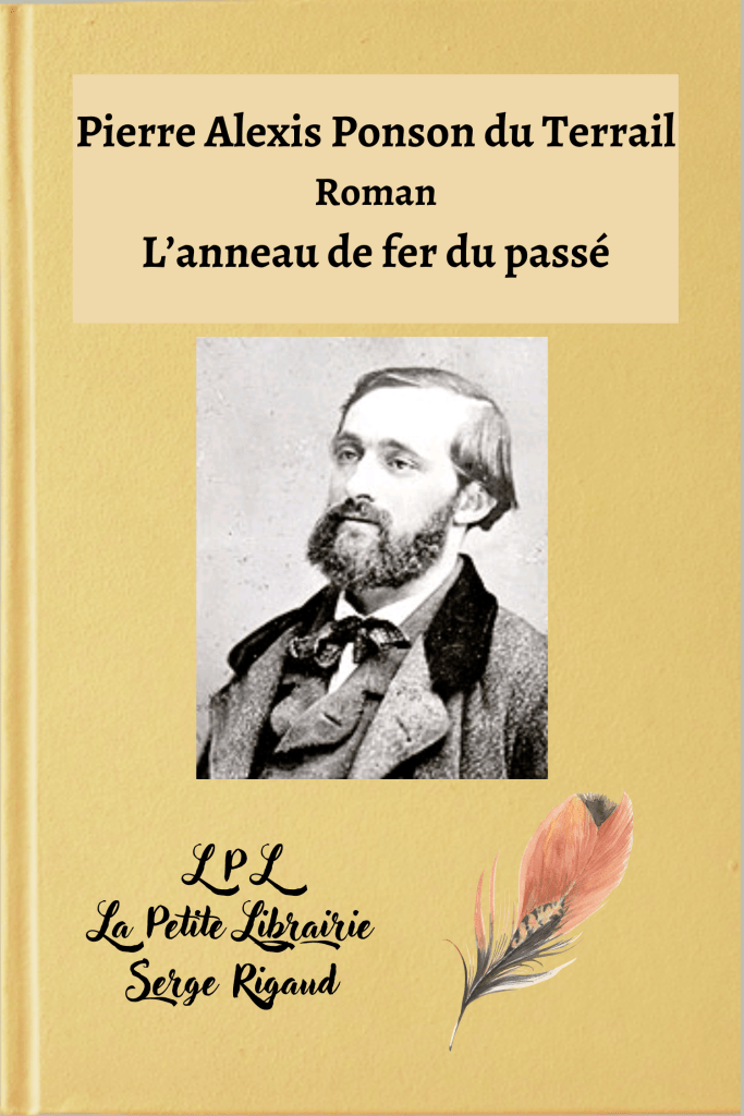 L’anneau de fer du passé, roman, Pierre Alexis Ponson du Terrail, lpllapetitelibrairie.fr