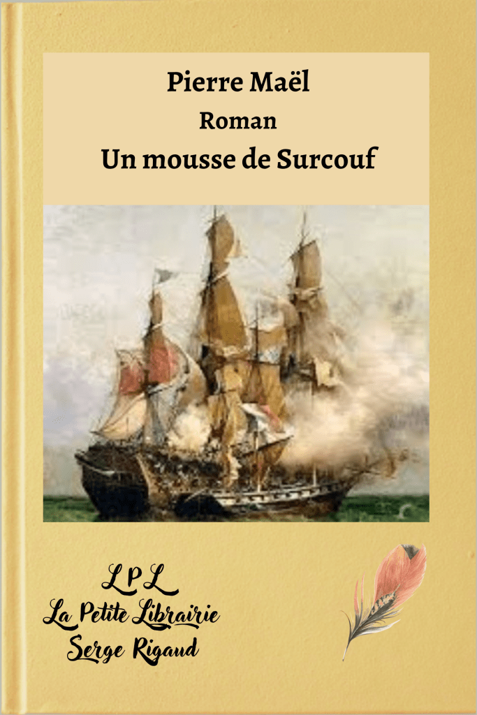 Un mousse de Surcouf, roman, Pierre Maël, lpllapetitelibrairie.fr