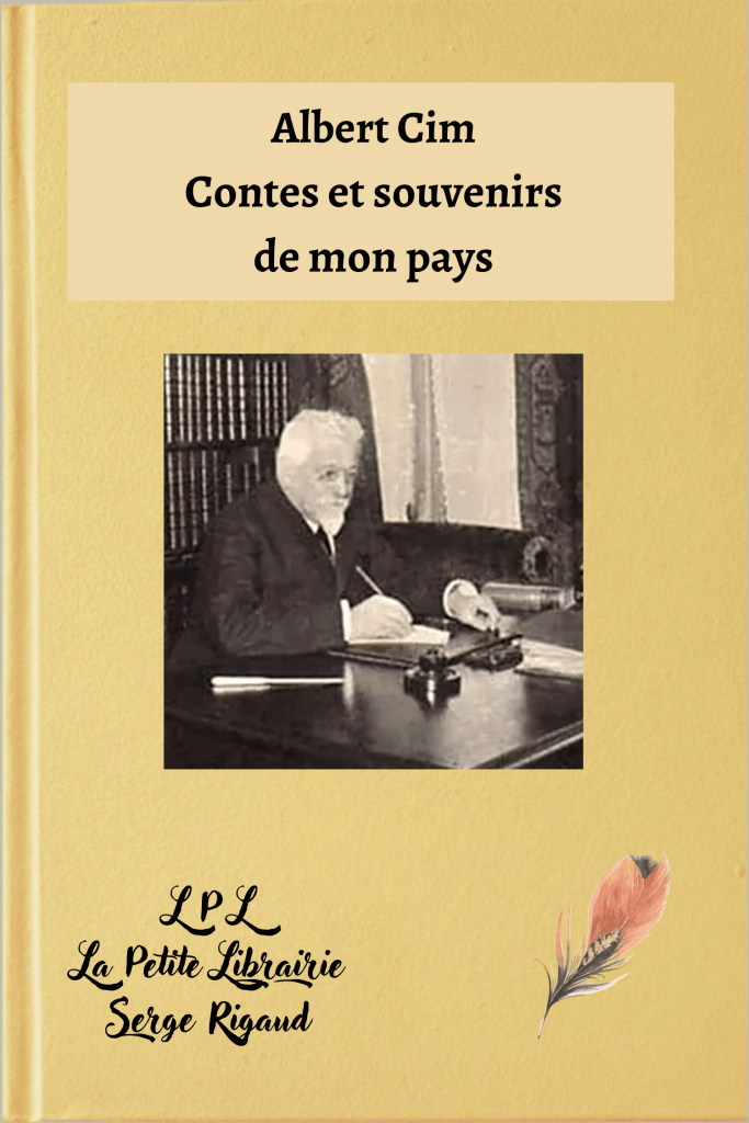 Contes et souvenirs de mon pays, Albert Cim, lpllapetitelibrairie.fr