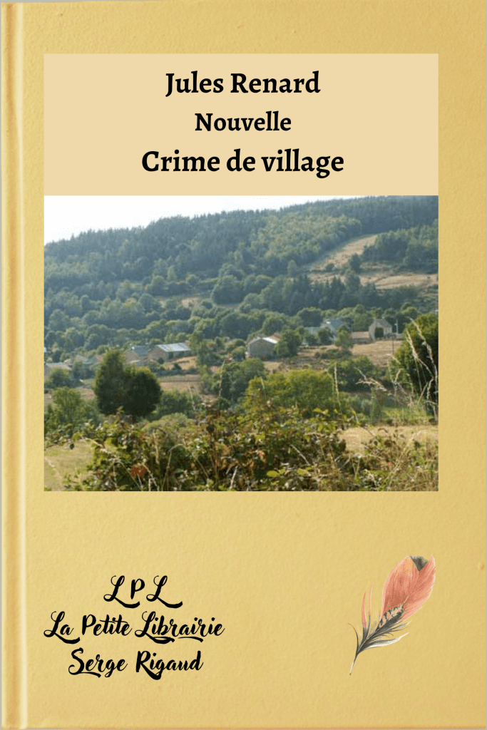 Jules Renard, Nouvelle, crime de village, lpllapetitelibrairie.fr