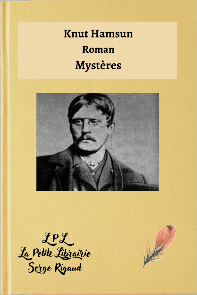 Mystères, roman, Knut Hamsun, lpllapetitelibrairie.fr