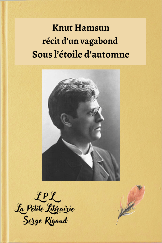 Sous l’étoile d’automne, récit d’un vagabond, Knut Hamsun, lpllapetitelibrairie.fr