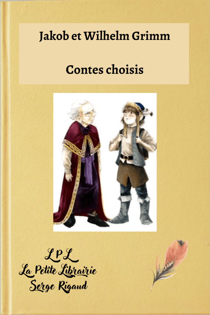 Contes choisis, Jakob, Wilhelm Grimm, lpllapetitelibrairie.fr