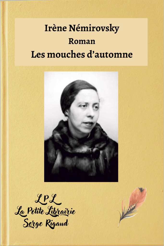 Les mouches d’automne, roman, Irène Némirovsky, lpllapetitelibrairie.fr