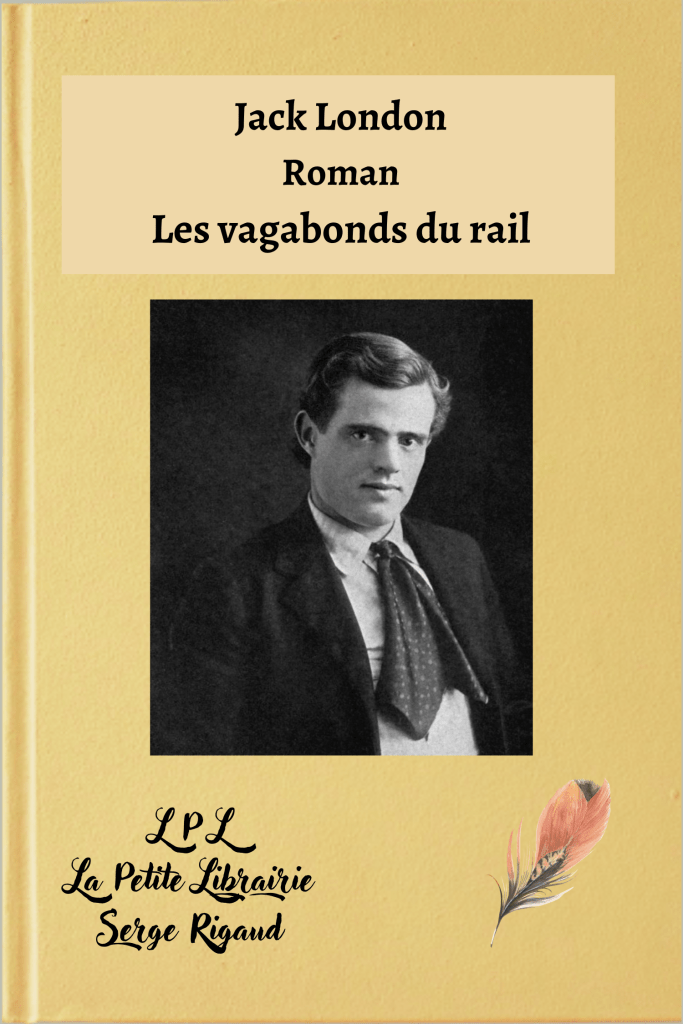 Les vagabonds du rail, roman, Jack London, lpllapetitelibrairie.fr