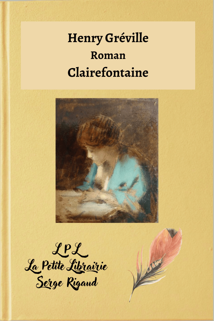 Clairefontaine, roman, Henry Gréville, lpllapetitelibrairie.fr