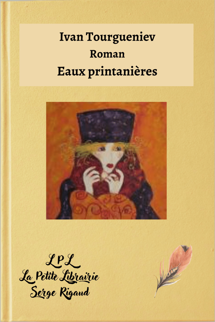 Eaux printanières, roman, Ivan Tourgueniev, lpllapetitelibrairie.fr