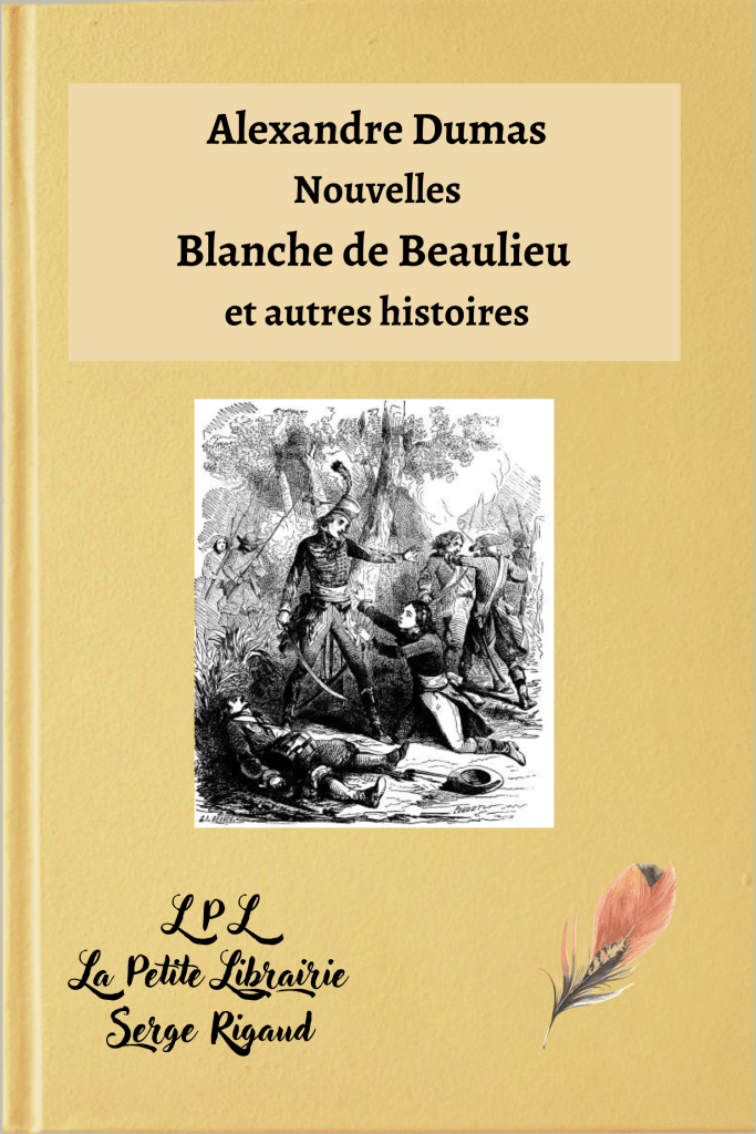 Blanche de Beaulieu, histoires, Alexandre Dumas, lpllapetitelibrairie.fr