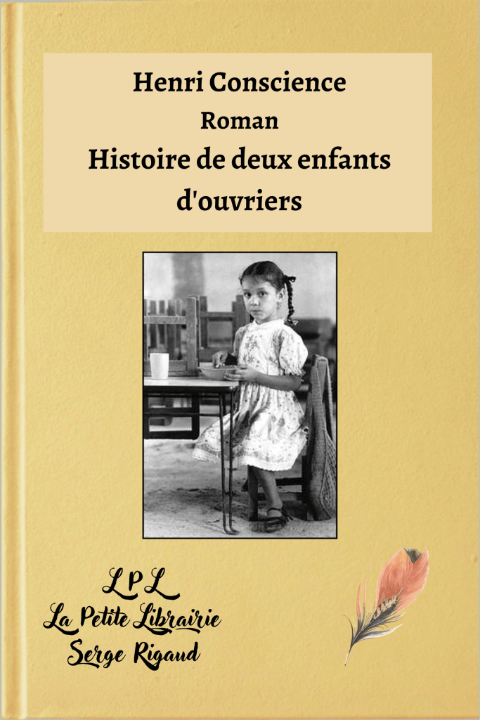 Histoire de deux enfants d'ouvriers, roman, Henri Conscience, lpllapetitelibrairie.fr