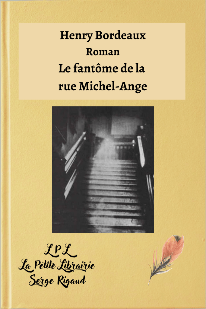 Le fantôme de la rue Michel-Ange, roman, Henry Bordeaux, lpllapetitelibrairie.fr