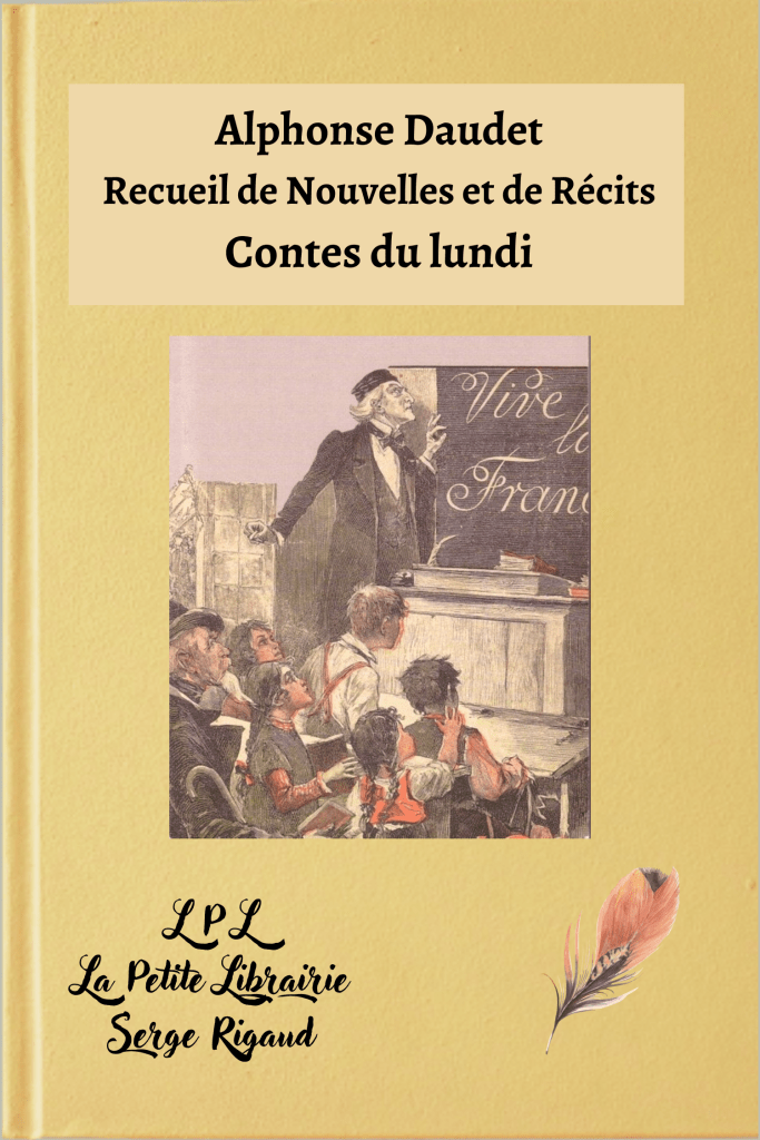 Contes du lundi, recueil, nouvelles, récits, Alphonse Daudet, lpllapetitelibrairie.fr