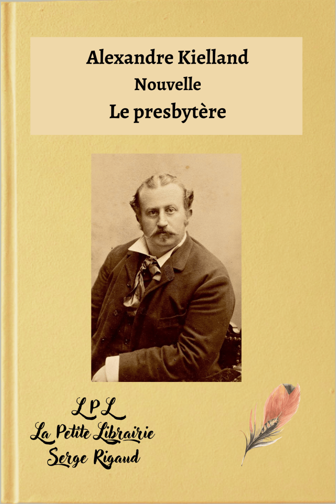 Le presbytère, nouvelle, Alexandre Kielland, lpllapetitelibrairie.fr