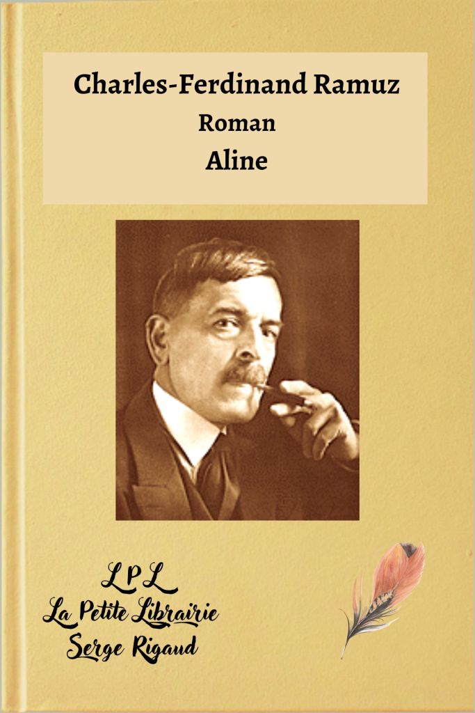 Aline, roman, Charles-Ferdinand Ramuz, lpllapetitelibrairie.fr