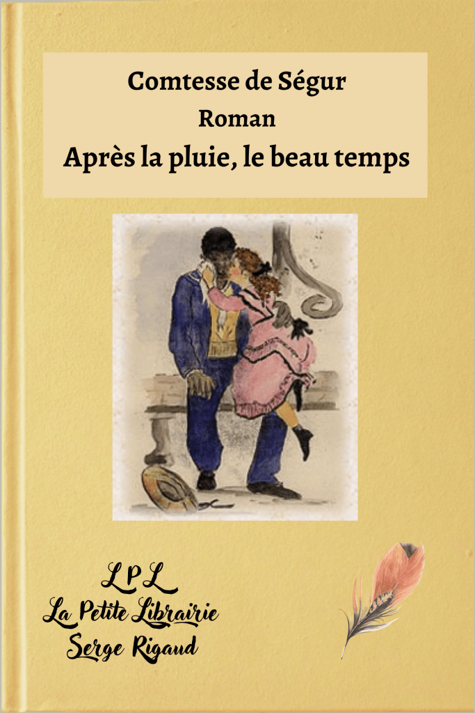 Après la pluie, le beau temps, Comtesse de Ségur, lpllapetitelibrairie.fr