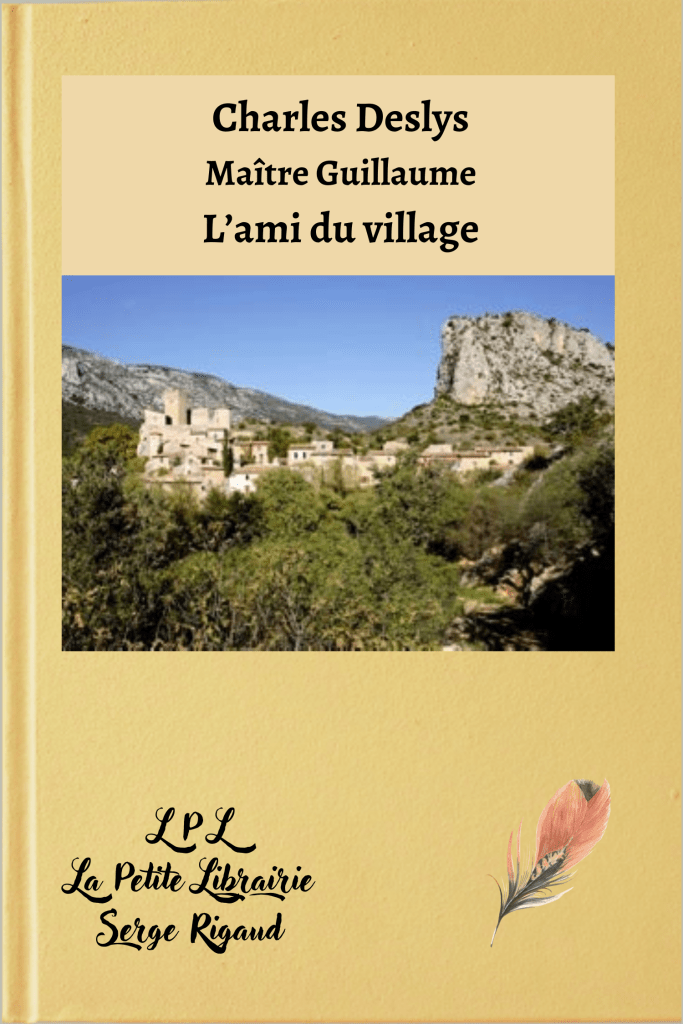 L’ami du village, Maître Guillaume, Charles Deslys, lpllapetitelibrairie.fr