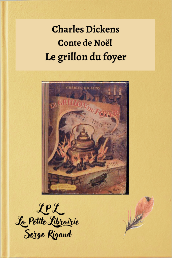 Le grillon du foyer, histoire fantastique, Charles Dickens, lpllapetitelibrairie.fr