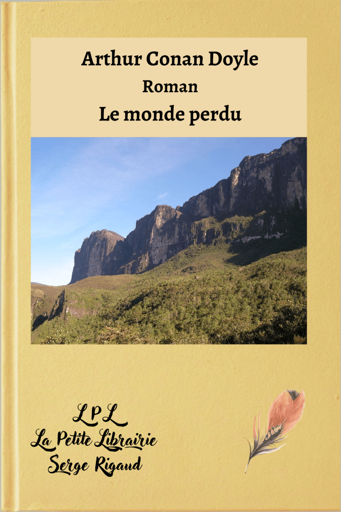 Le monde perdu, roman, Arthur Conan Doyle, lpllapetitelibrairie.fr