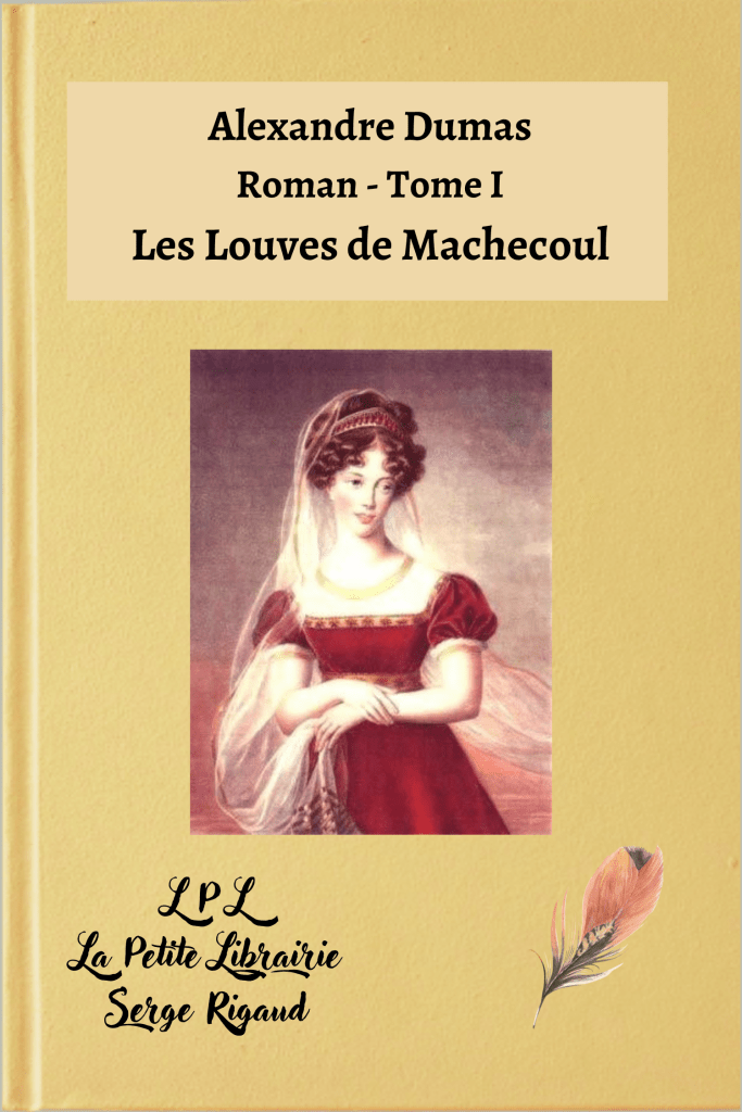 Les Louves de Machecoul, roman, Alexandre Dumas, lpllapetitelibrairie.fr