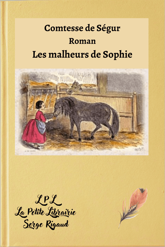 Les malheurs de Sophie, roman, Comtesse de Ségur, lpllapetitelibrairie.fr